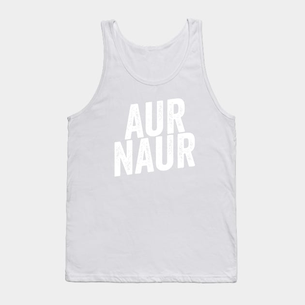 AUR NAUR Shirt, Funny Australian Meme Tank Top by Y2KERA